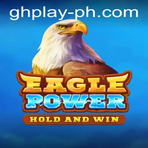 EaglePower: Soaring to New Heights in Gaming with GHPLAY