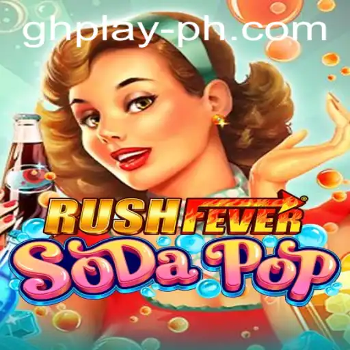 RushFeverSodaPop: Dive Into the Exciting World of Soda-Powered Adventure