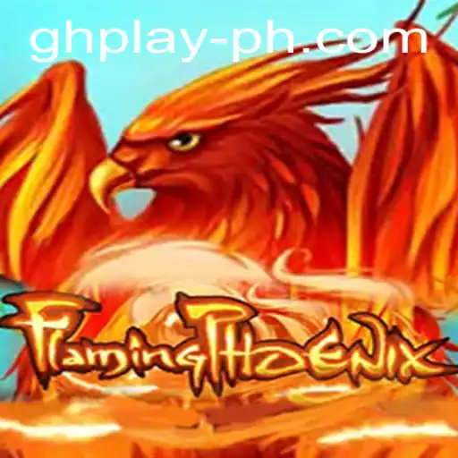 FlamingPhoenix: A Thrilling Adventure in the World of GHPLAY