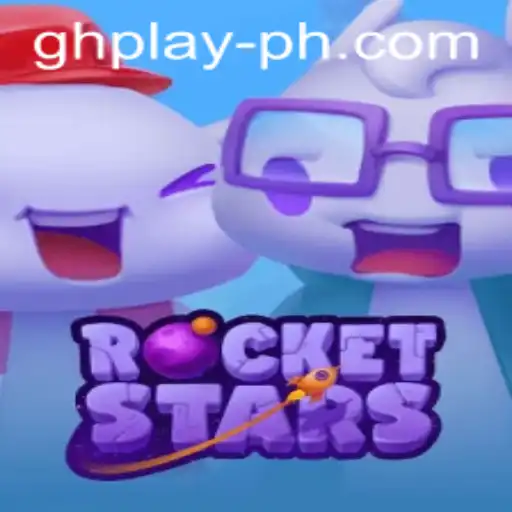 Exploring the Exciting World of RocketStars with the GHPLAY Tournament