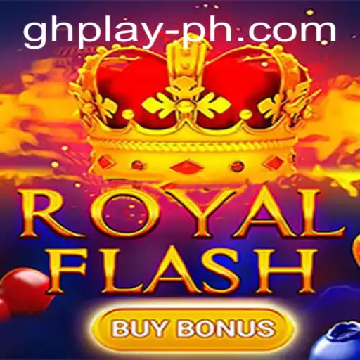Understanding the Exciting World of RoyalFlashBuyBonus with GHPLAY