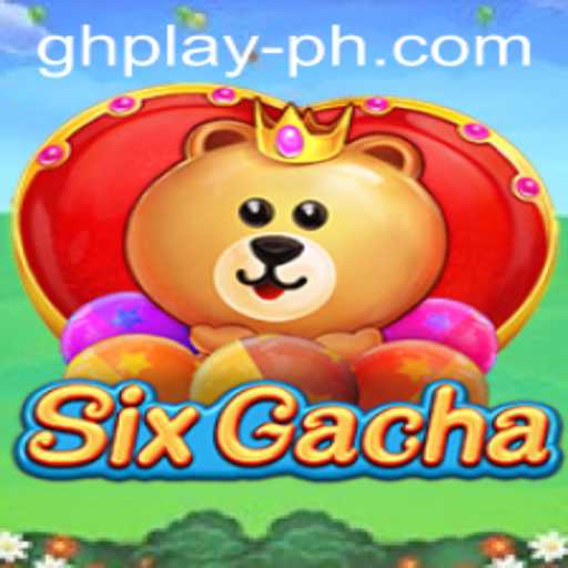 SixGacha: The New Gaming Experience with GHPLAY